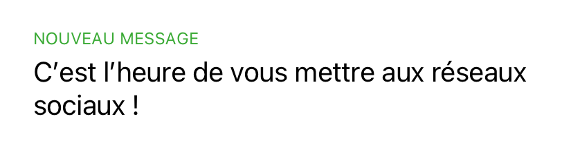 Bulle de message avec écrit "C'est l'heure de vous mettre aux réseaux sociaux !"